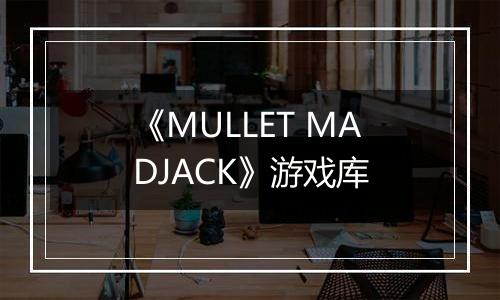 《MULLET MADJACK》游戏库